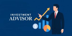 ما هو المستشار الاستثماري Investment Advisor وما الفرق بينه وبين المستشار المالي؟